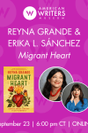 Photos of Reyna Grande and Erika L. Sánchez and book cover of Migrant Heart